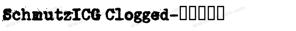 SchmutzICG Clogged字体转换